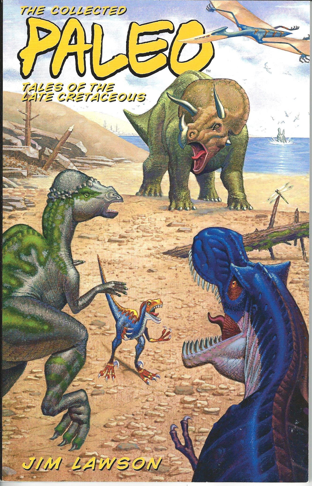 The collected Paleo: Tales of the late Cretaceous by Lawson, Jim Books