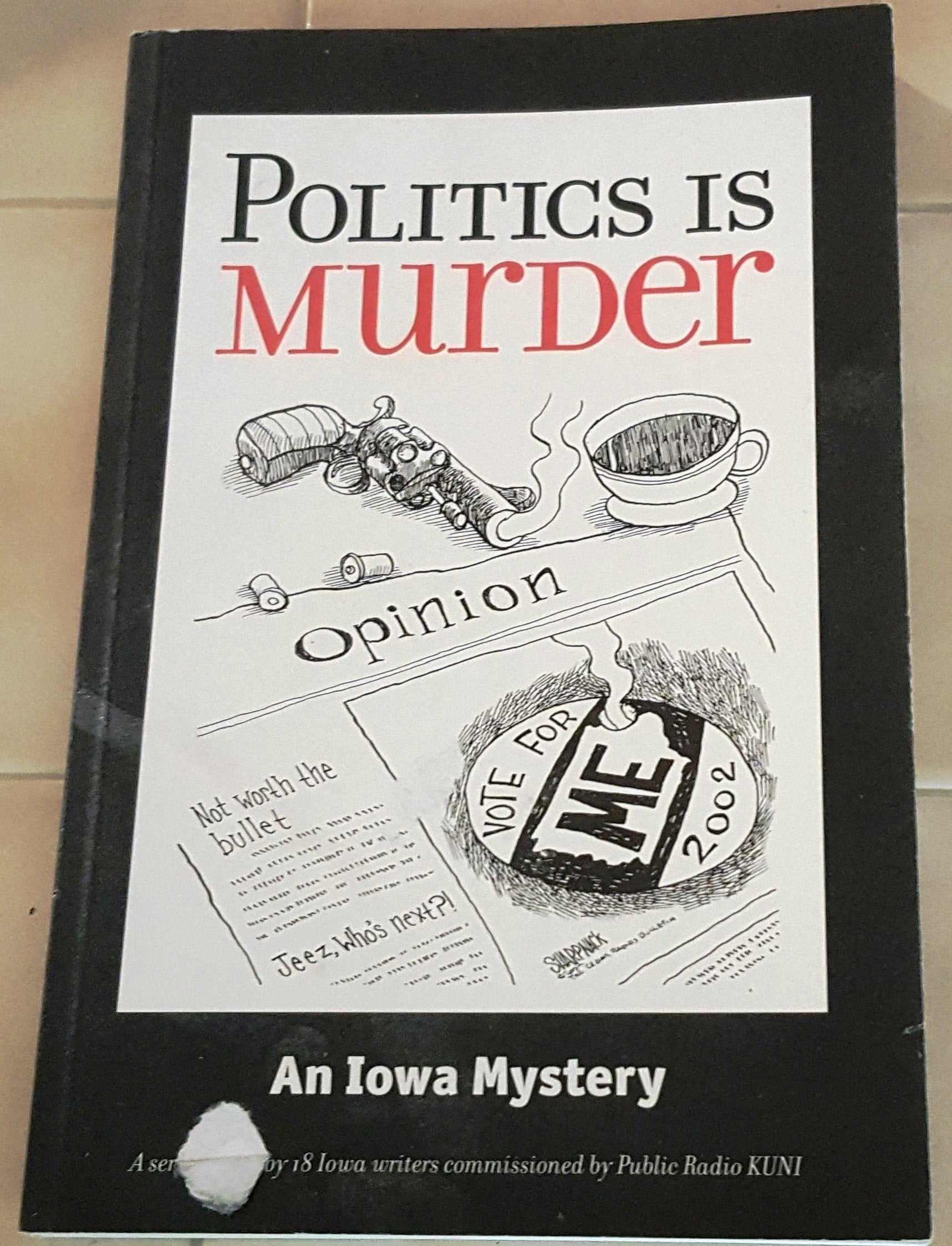 Politics Is Murder: An Iowa Mystery Detective & CSI