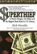 Superthief: A Master Burglar, the Mafia, and the Biggest Bank Heist in U.S. History Social Sciences