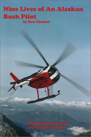 Nine Lives Of An Alaska Bush Pilot Books
