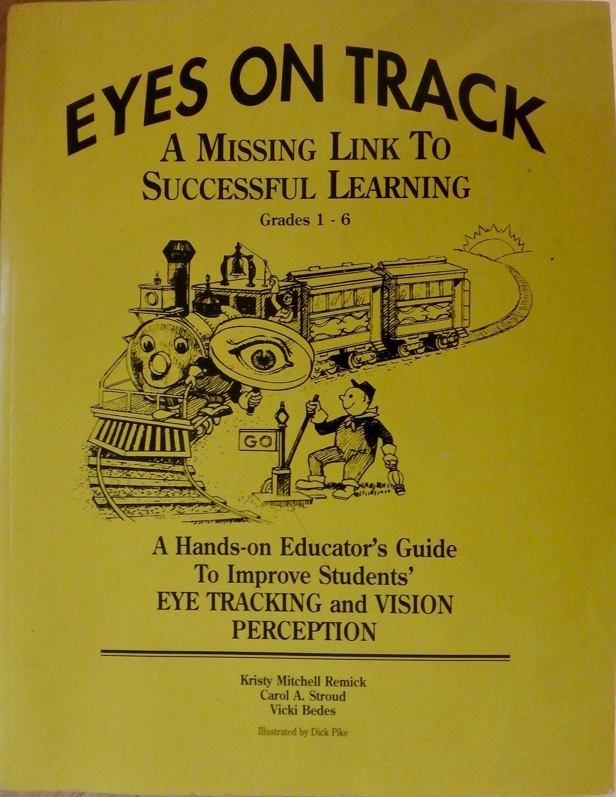 Eyes on Track: A Missing Link to Successful Learning by Kristy Mi... Books