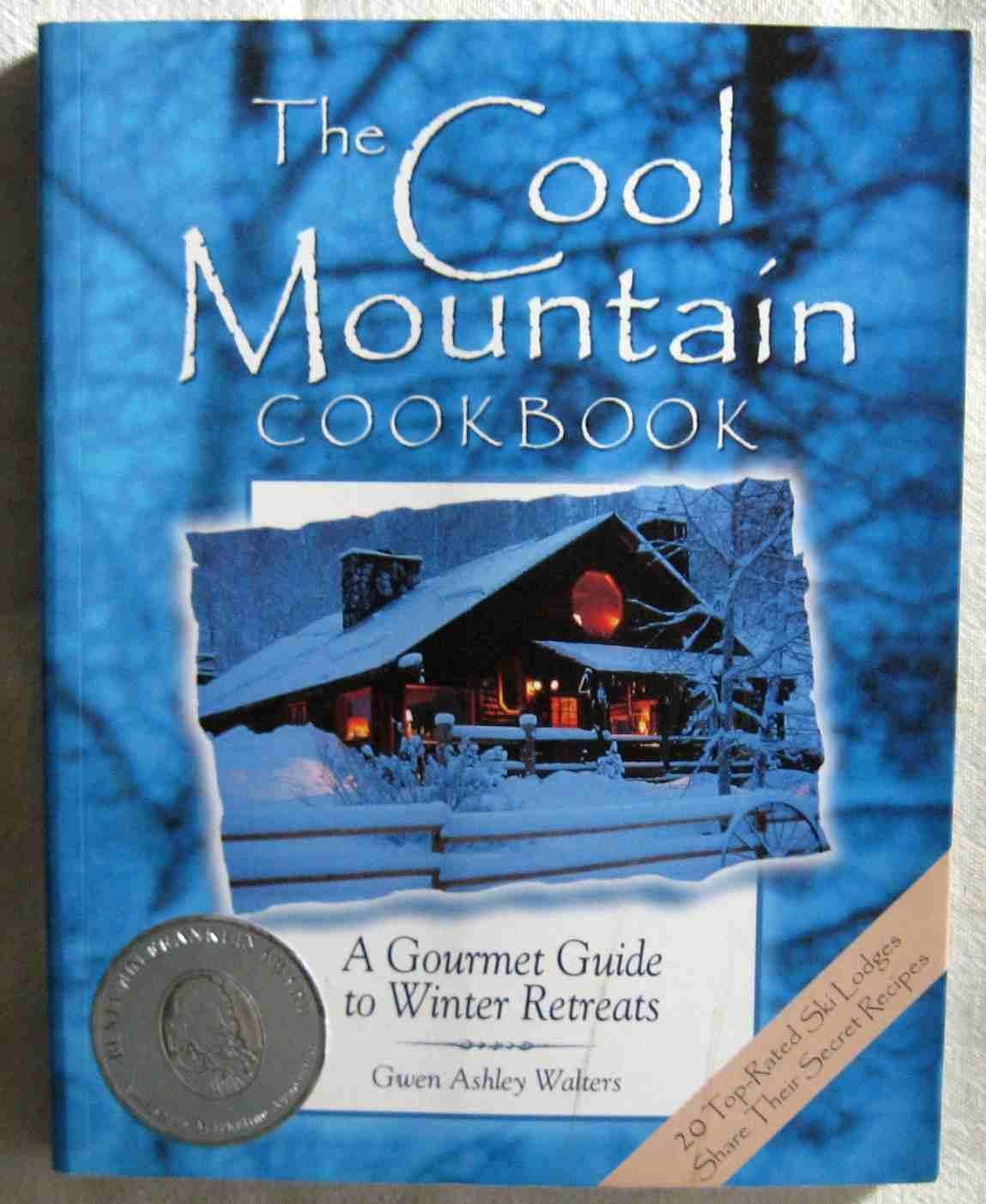 The Cool Mountain Cookbook: A Gourmet Guide to Winter Retreats book