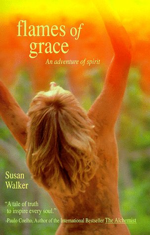 Flames of Grace: An Adventure of Spirit book
