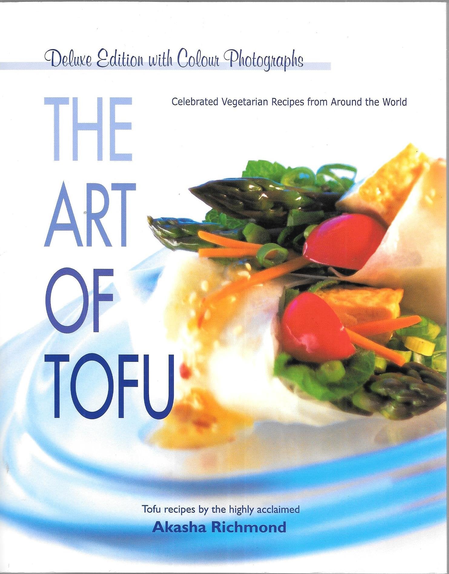 The Art of Tofu (Deluxe Edition) Cooking & Enjoying
