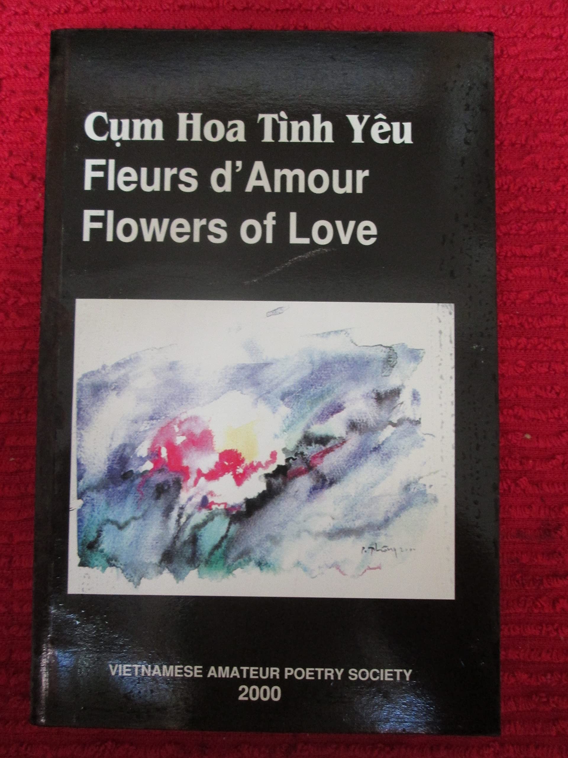Title: Cum Hoa Tinh Yeu Fleurs Damour Flowers of Love Vie book