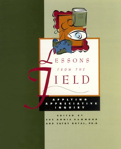 Lessons from the Field: Applying Appreciative Inquiry book