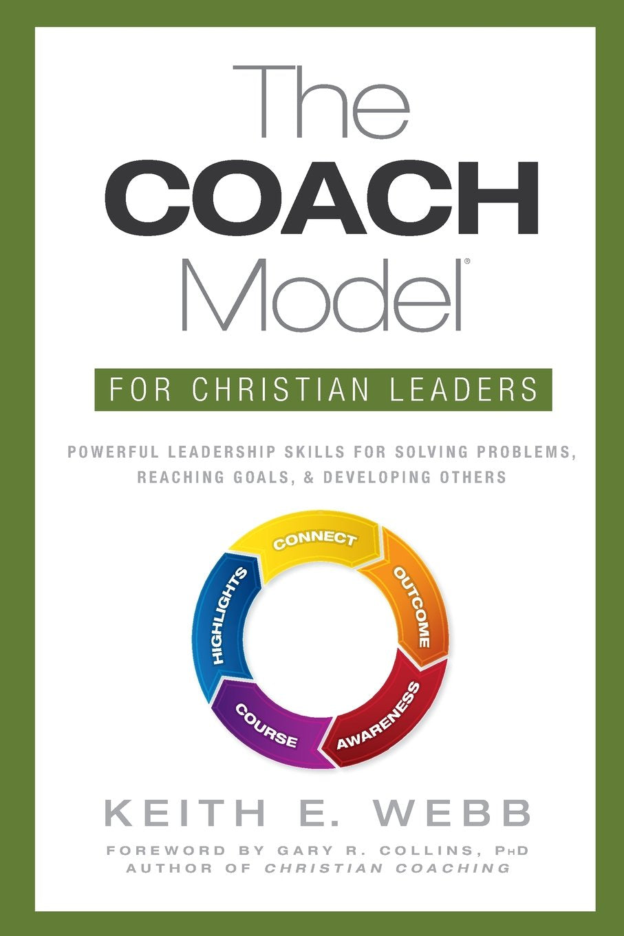 The COACH Model for Christian Leaders: Powerful Leadership Skills for Solving Problems, Reaching Goals, and Developing Others Religion & Esotericism
