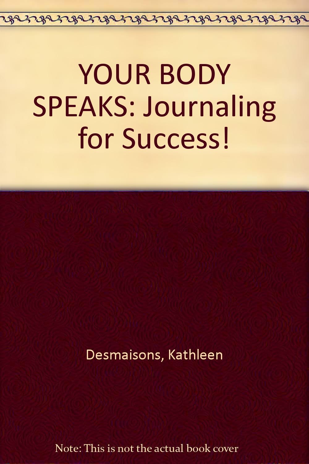 Product Image: YOUR BODY SPEAKS: Journaling for Success!