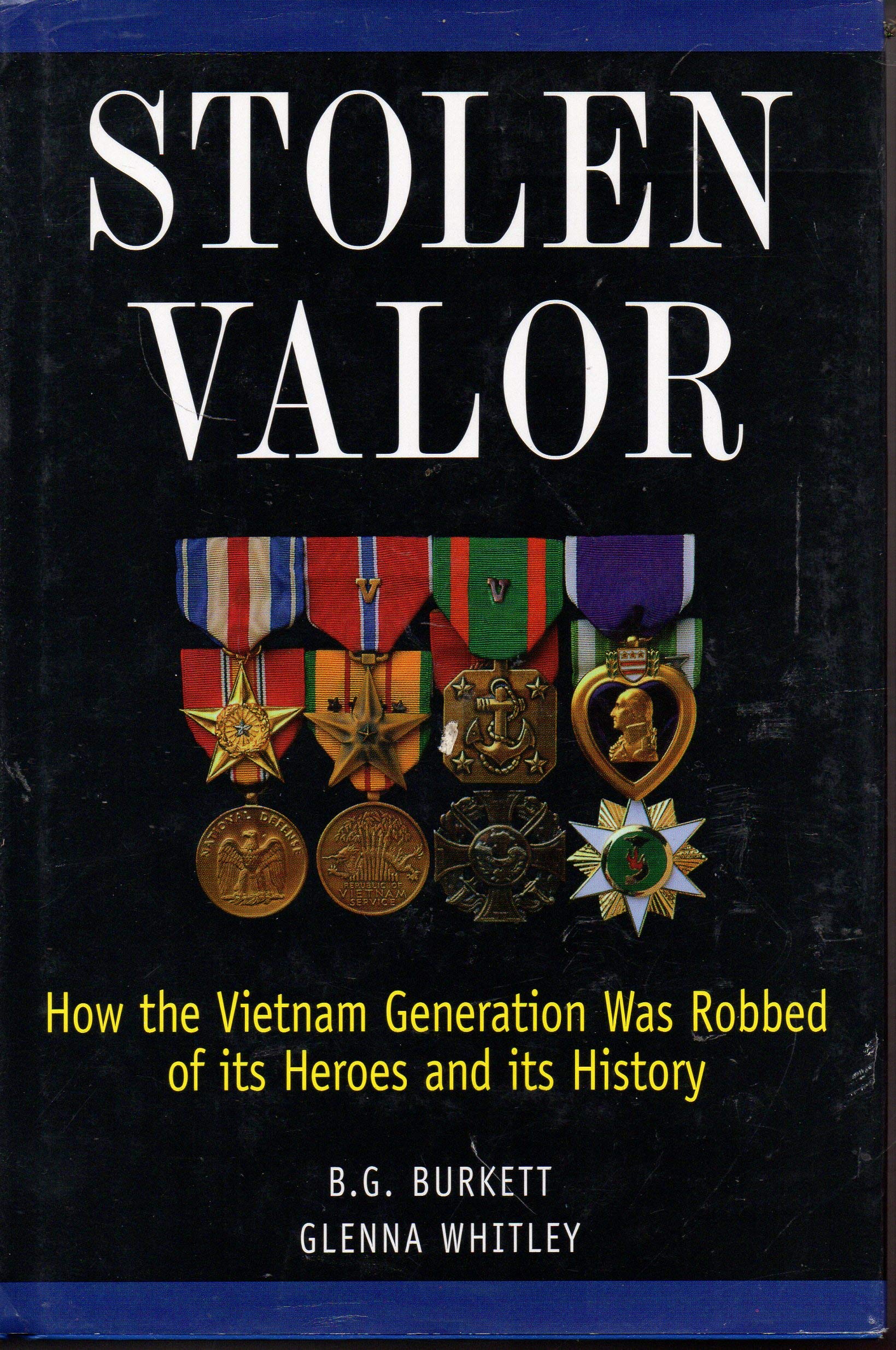 Stolen Valor: How the Vietnam Generation Was Robbed of Its Heroes and Its History Social Sciences