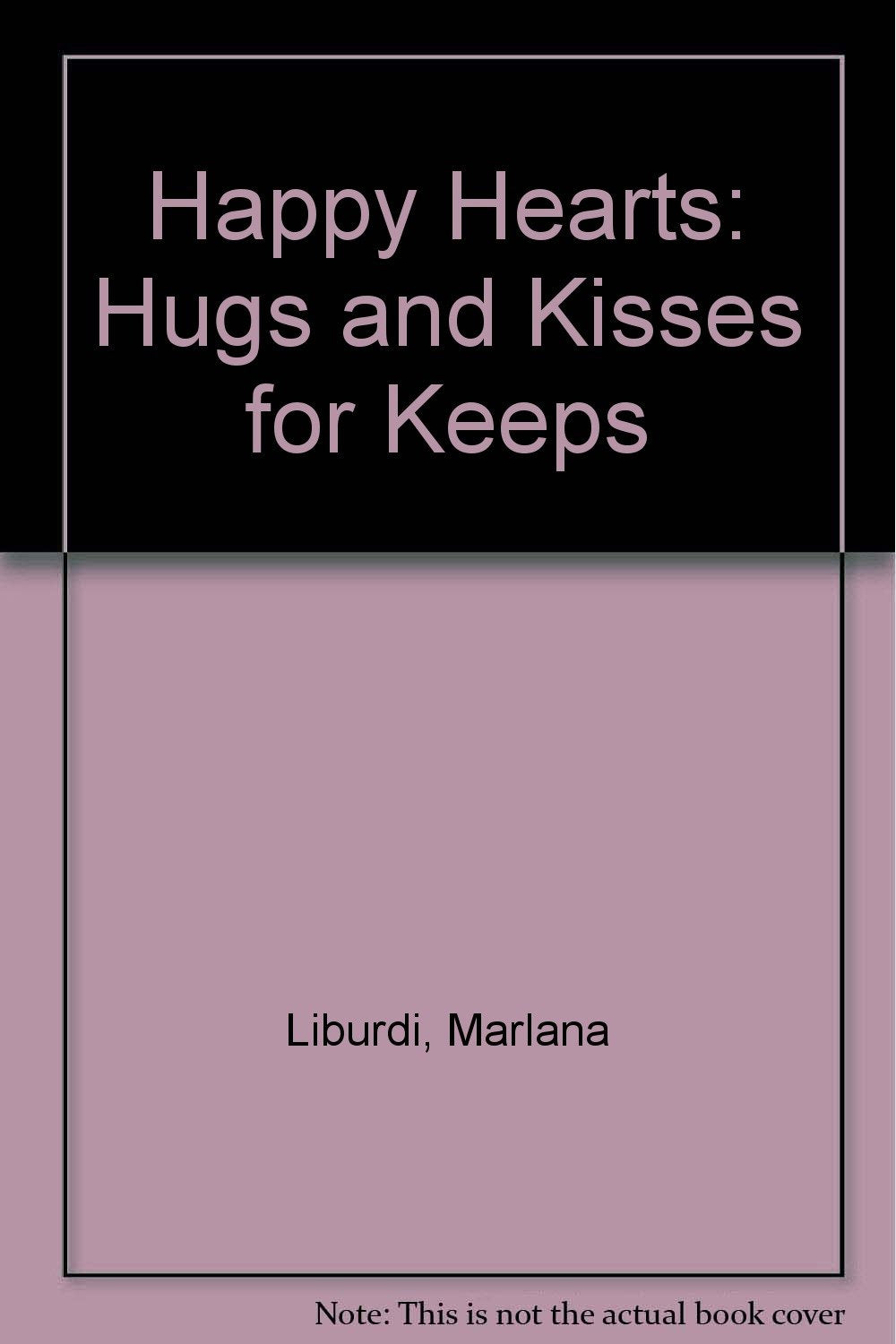 Happy Hearts: Hugs and Kisses for Keeps Novels & Short Stories