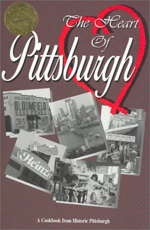 The Heart of Pittsburgh Cooking & Enjoying