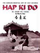 Hap Ki Do: The Korean Martial Art of Self Defense: The Korean Art of Self Defense Leisure & Fun