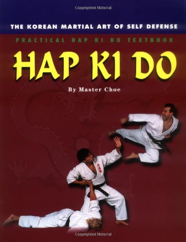 Hap Ki Do: The Korean Martial Art of Self Defense: The Korean Art of Self Defense, Practical Hap Ki Do Textbook Leisure & Fun