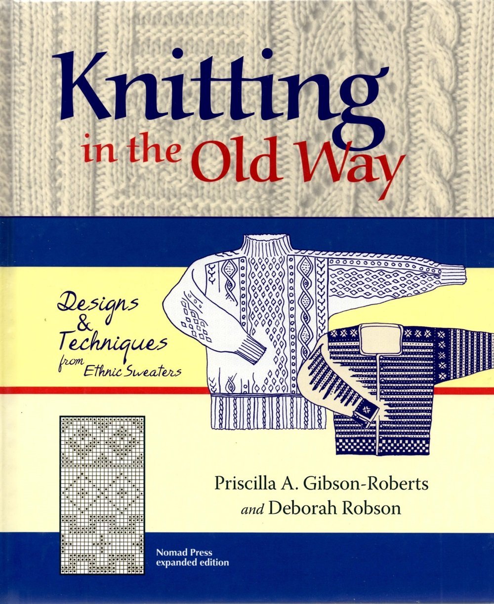 Knitting in the Old Way: Designs and Techniques from Ethnic Sweaters Hobbies & Crafts