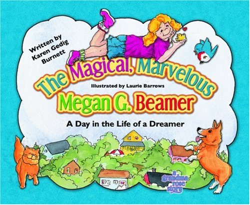 The Magical Marvelous Megan G. Beamer: A Day in the Life of a Dreamer Non-fiction