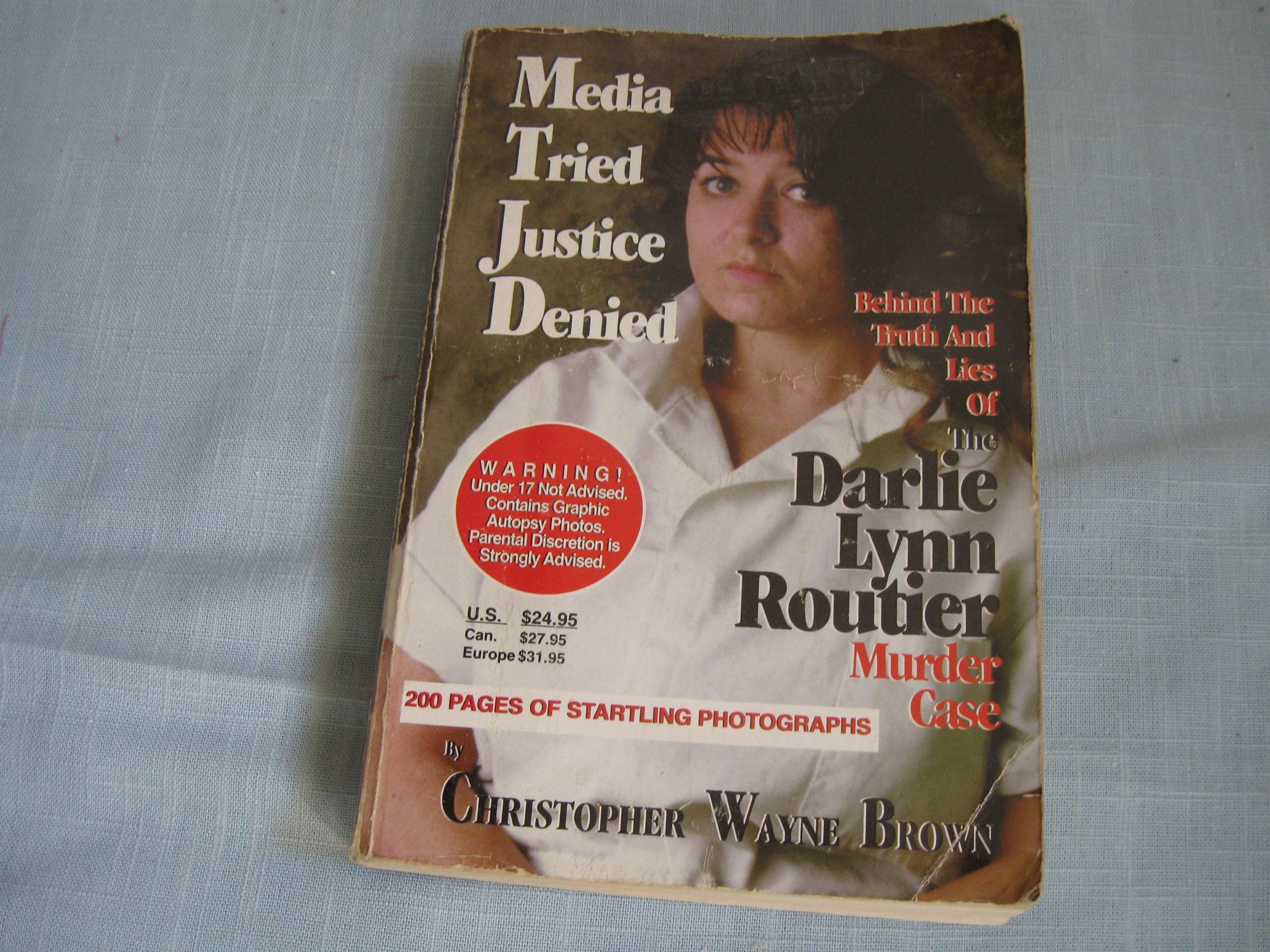 Media Tried Justice Denied: The Darlie Lynn Routier Murder Case Books