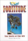 Fortitude: True Stories of True Gait: True Stories of True Grit (Virtue Victorious) Philosophy