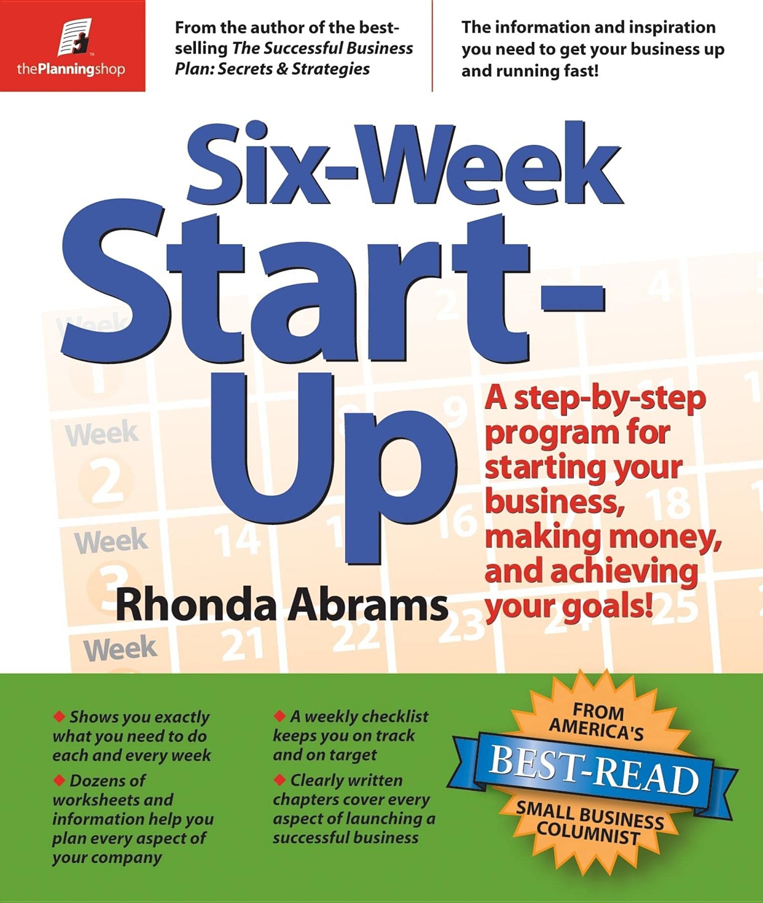 Six-Week Start-Up: A Step-By-Step Program for Starting Your Business, Making Money, and Achieving Your Goals! Business, Finance & Career