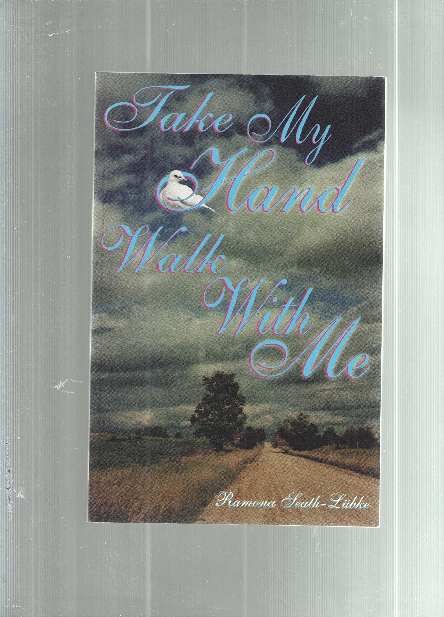 Take My Hand... Walk with Me book