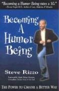 Becoming a Humor Being: The Power to Choose a Better Way Psychology