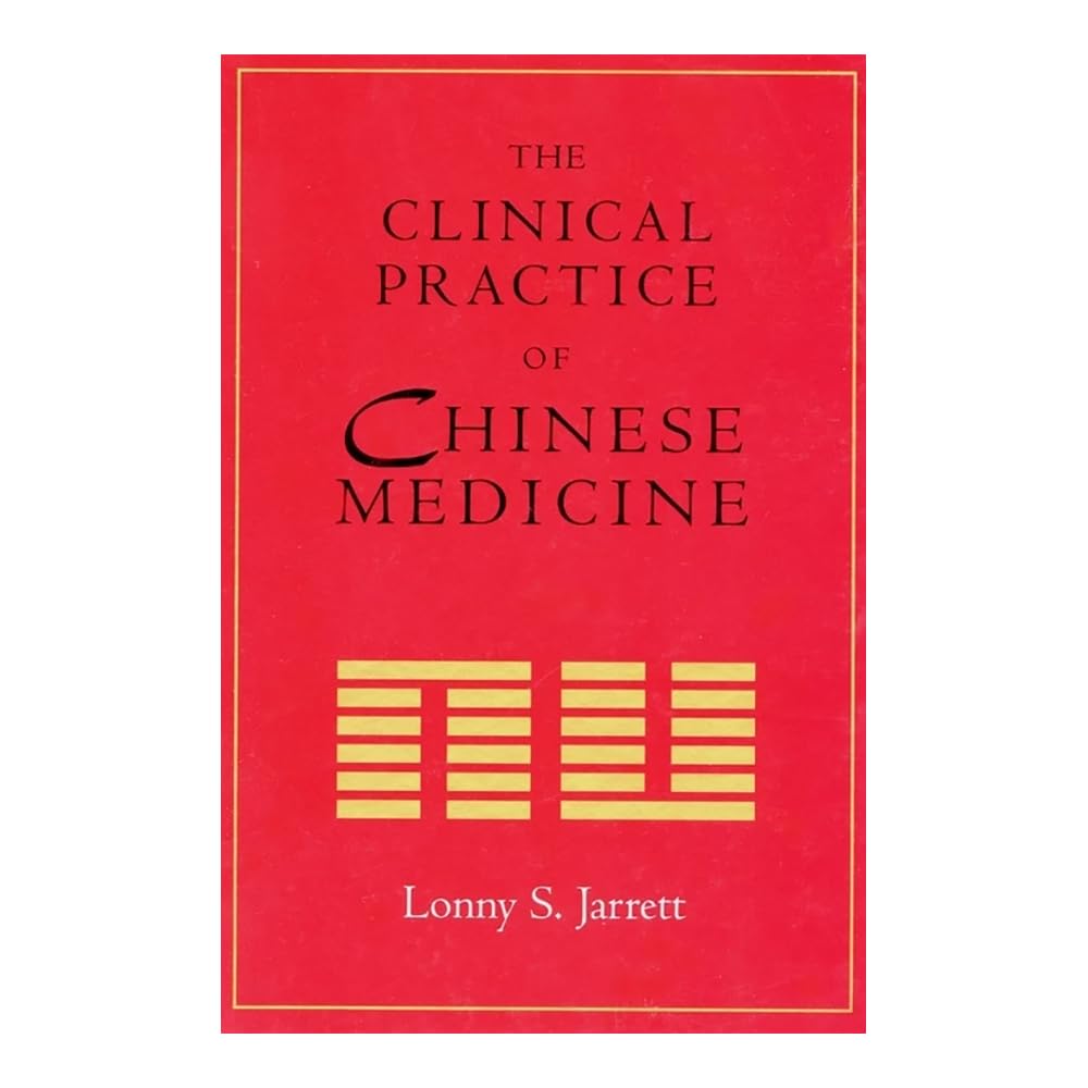 THE CLINICAL PRACTICE OF CHINESE MEDICINE Health, Nutrition & Fitness