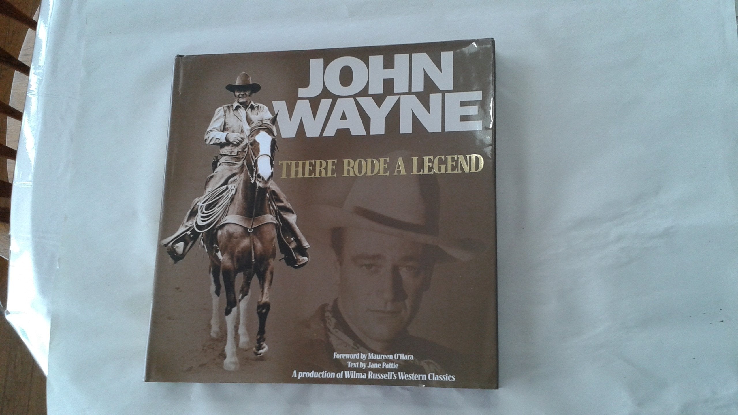 John Wayne ... There Rode a Legend: A Western Tribute book