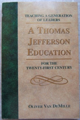 A Thomas Jefferson Education Teaching a Generation of Leaders for the Twenty-First Century Books