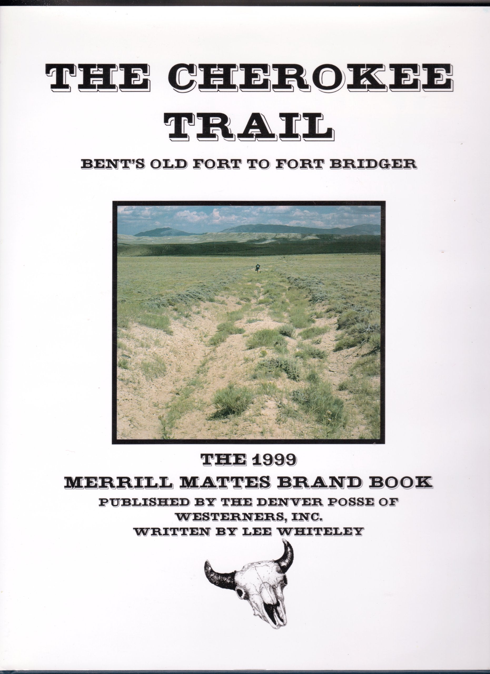 The Cherokee Trail: Bent's Old Fort to Fort Bridger book