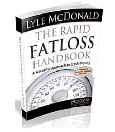 The Rapid Fat Loss Handbook: A Scientific Approach to Crash Dieting book