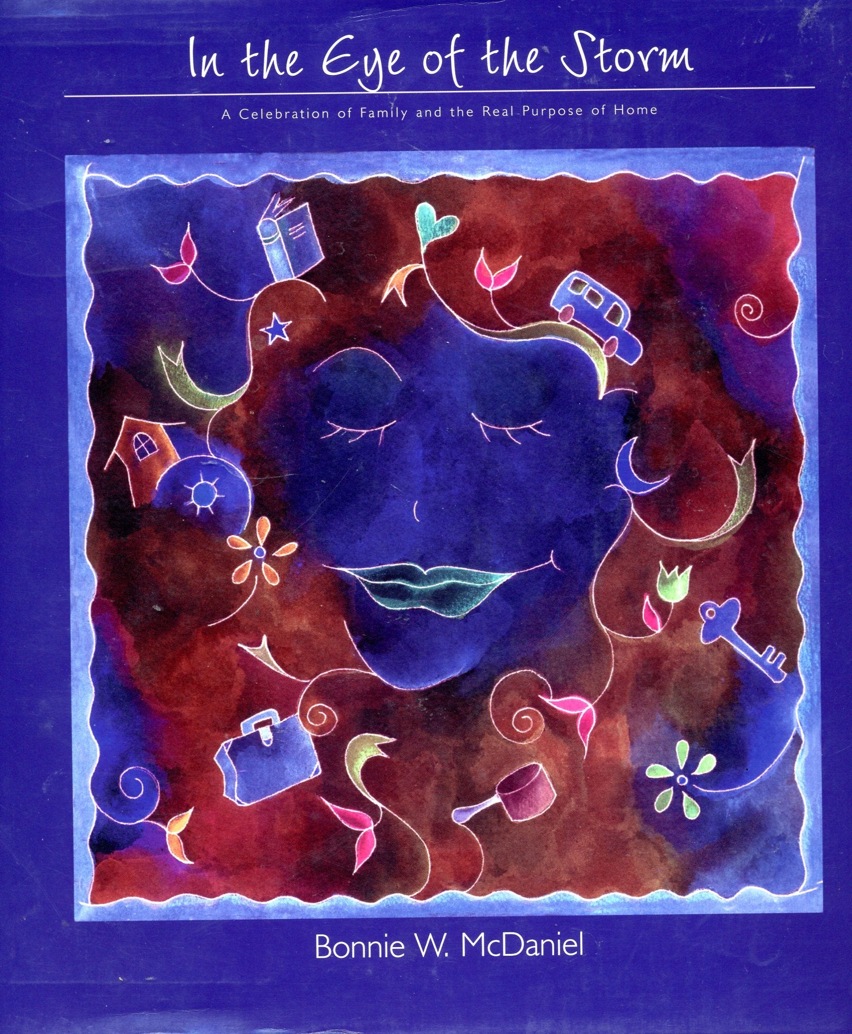 In the Eye of the Storm: A Celebration of Family & the Real Purpose of Home book