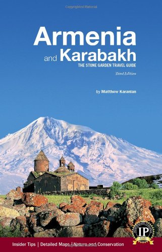 Armenia and Karabakh: The Stone Garden Travel Guide Travel