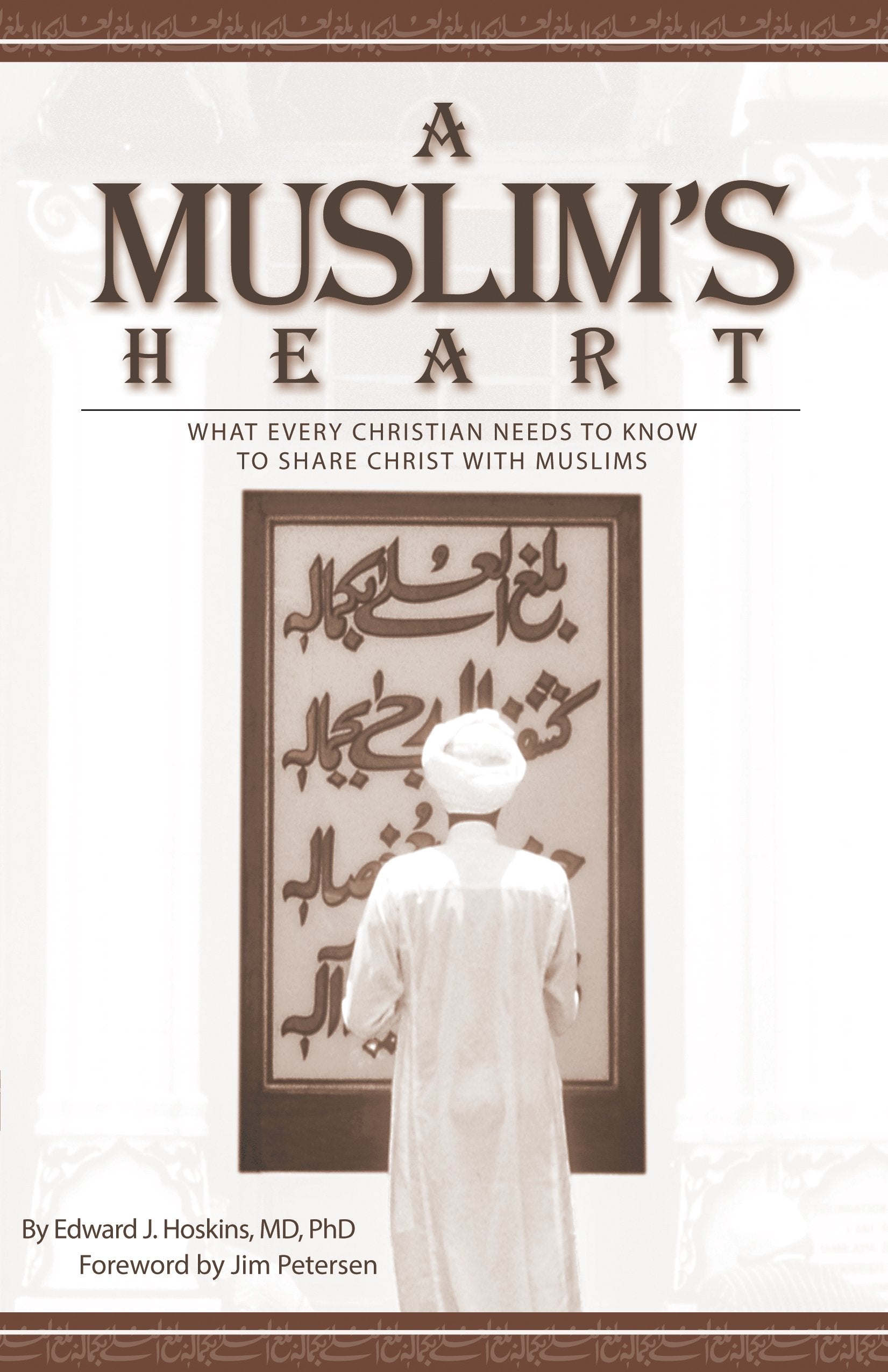 A Muslim's Heart: What Every Christian Needs to Know to Share Christ with Musilms: What Every Christian Needs to Know to Share Christ With Muslims Social Sciences