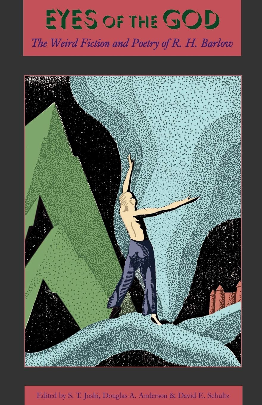 Eyes of the God: The Weird Fiction and Poetry of R. H. Barlow book