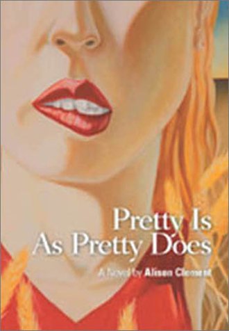 Pretty Is As Pretty Does Essays & Short Stories