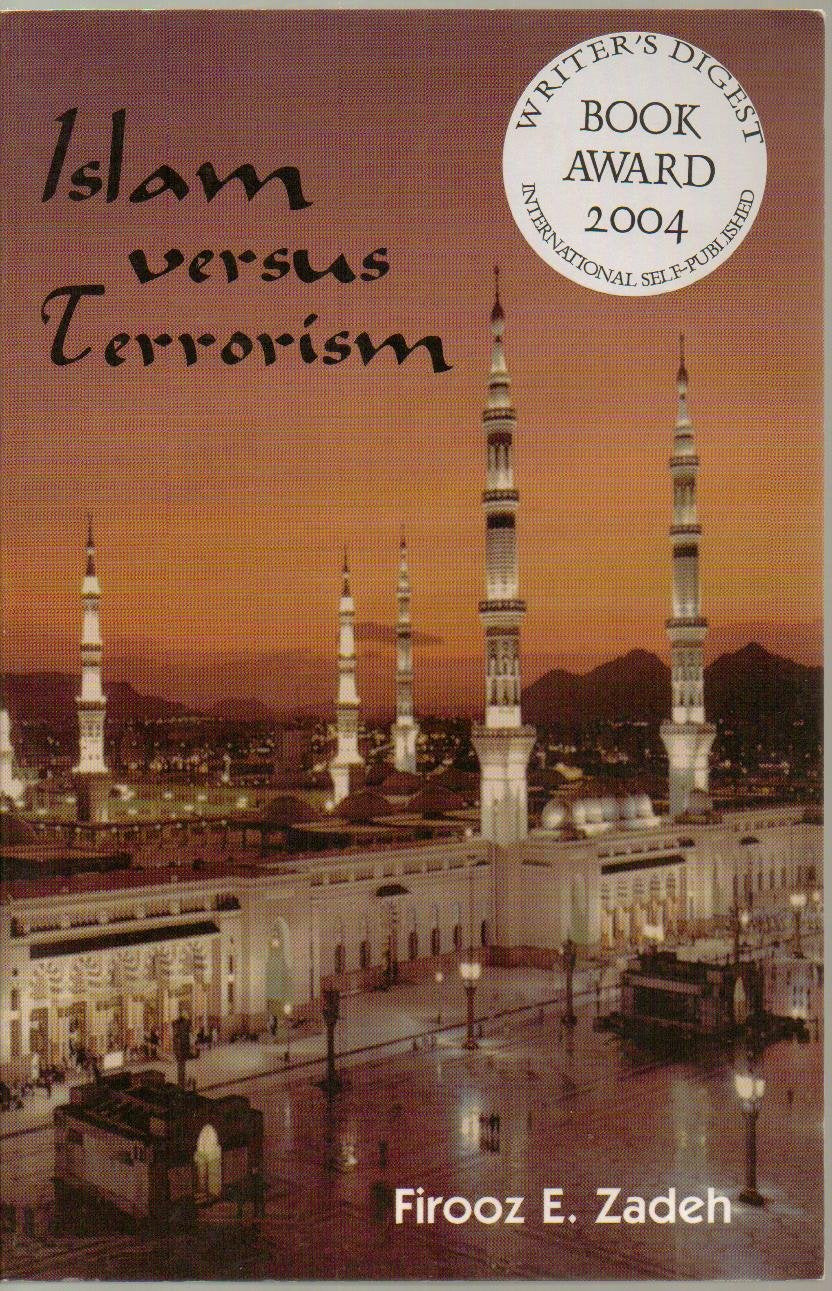 Islam Versus Terrorism: An Intimate View of Understanding Islam and the Culture of the Middle East Politics & History