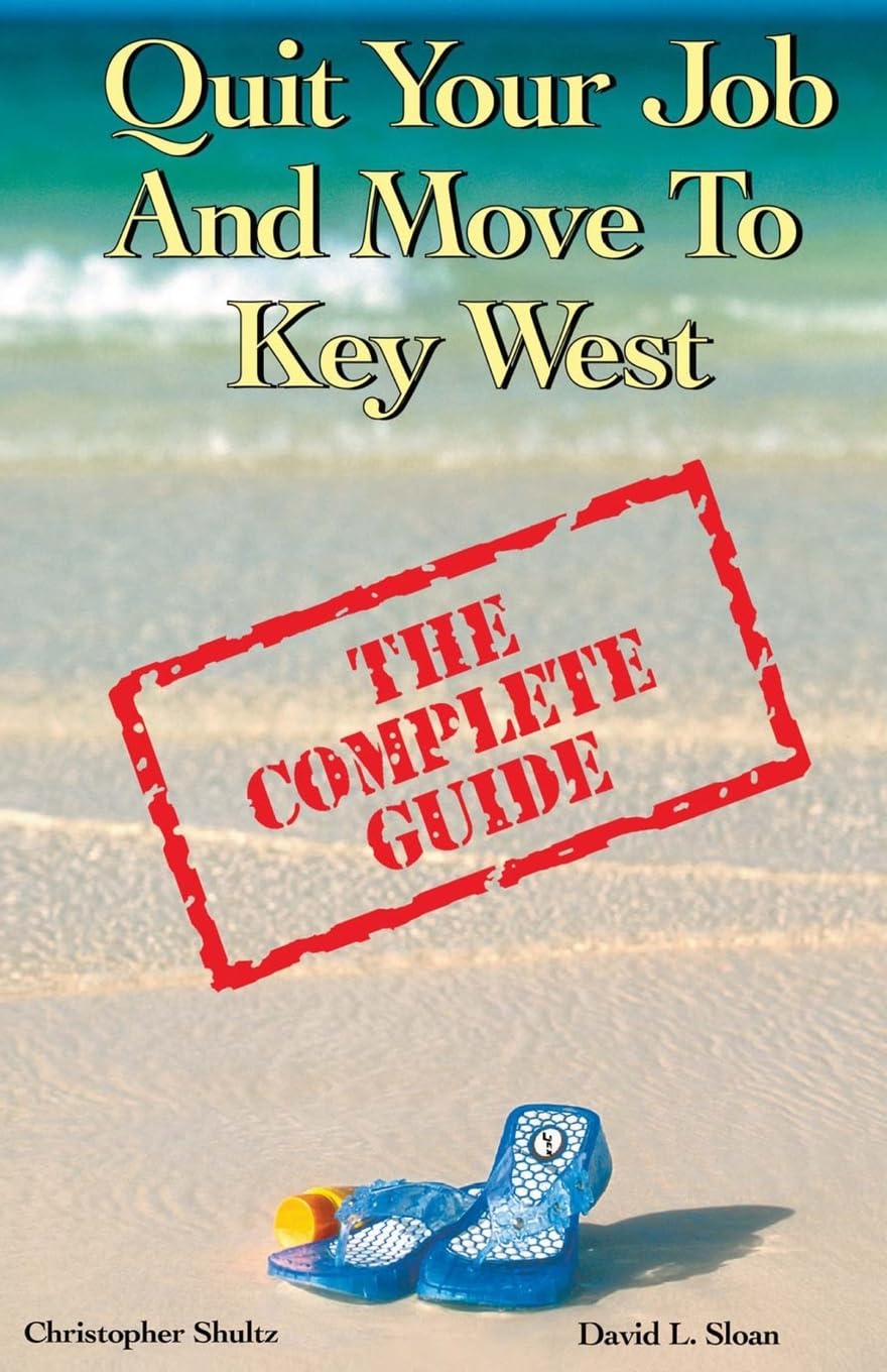 Quit Your Job & Move To Key West: The Complete Guide Lifestyle