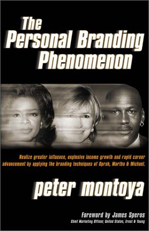 The Personal Branding Phenomenon: Realize Greater Influence, Explosive Income Growth and Rapid Career Advancement by Applying the Branding Technique of Michael, Martha & Oprah Business, Finance & Career