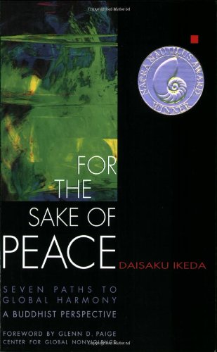 For the Sake of Peace: Seven Paths to Global Harmony Philosophy