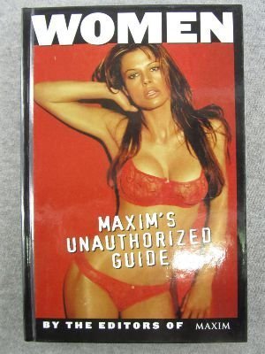 Women: Maxim's Unauthorized Guide Self-help