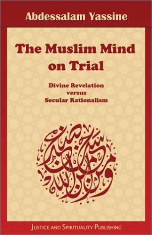 The Muslim Mind on Trial: Divine Revelation versus Secular Rationalism Books