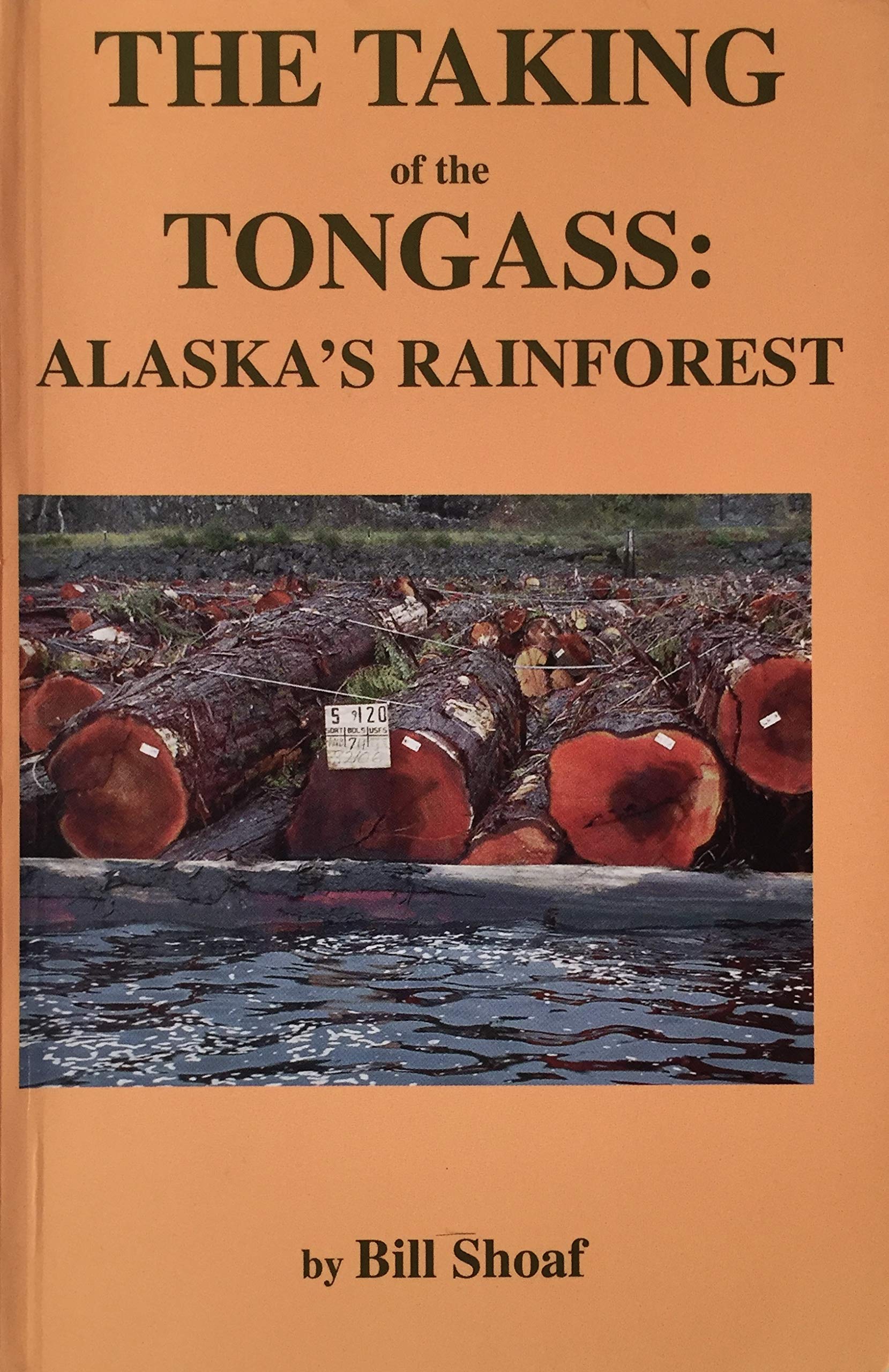 the-taking-of-the-tongass---alaska-s-rainforest Books