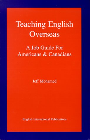 Teaching English Overseas: A Job Guide for Americans and Canadians book
