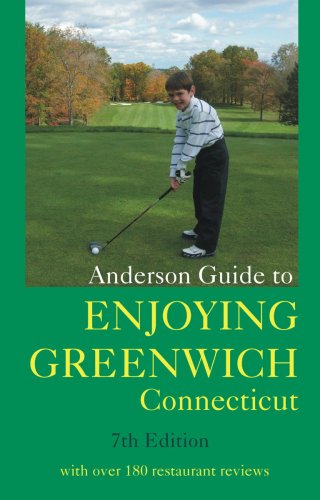 Anderson Guide to Enjoying Greenwich Connecticut Learning & Reference