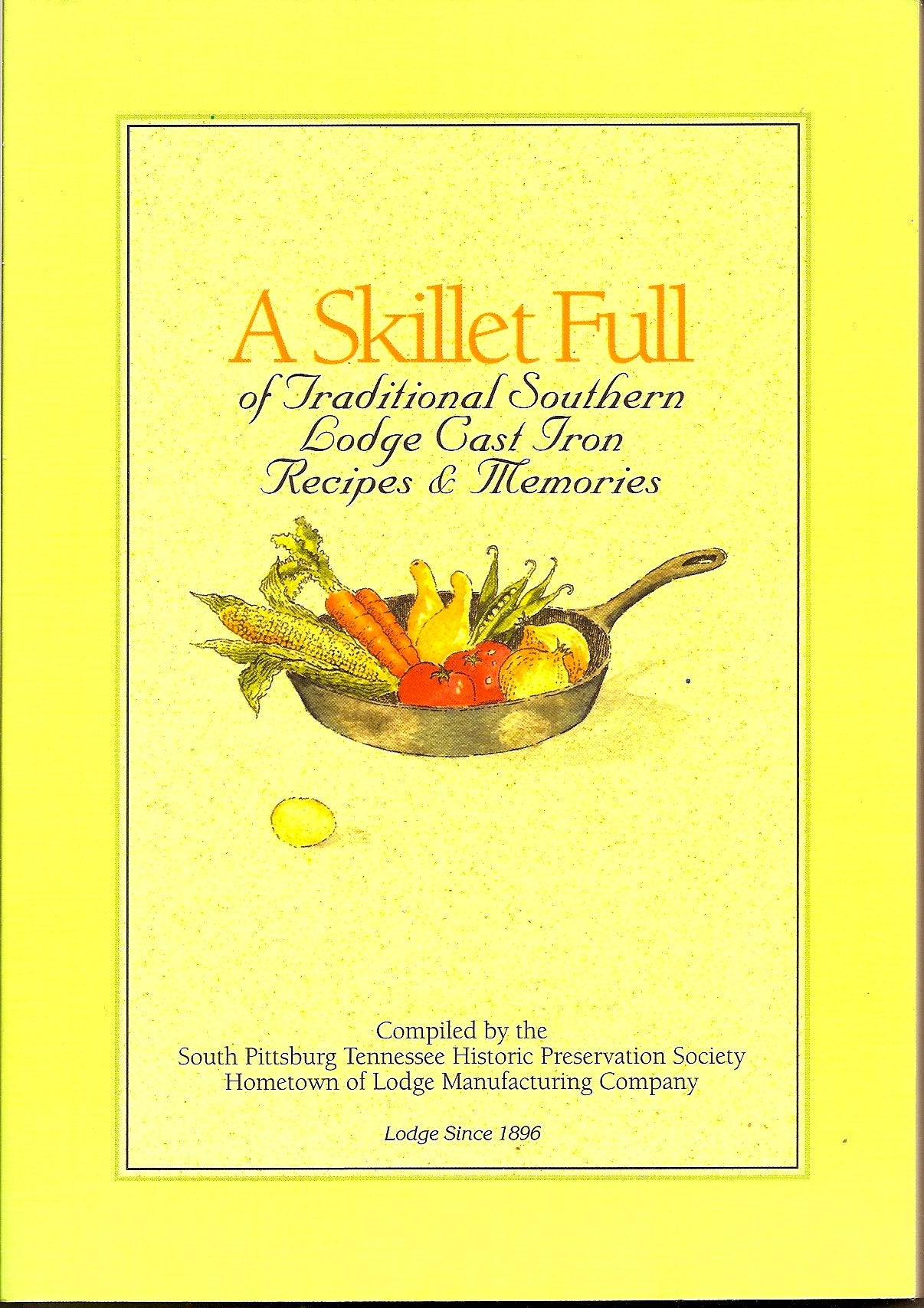 A Skillet Full of Traditional Southern Lodge Cast Iron Recipes & Memories Books