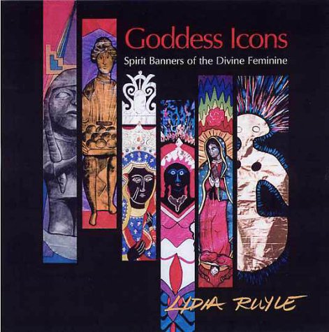 Goddess Icons: Spirit Banners of the Divine Feminine Books