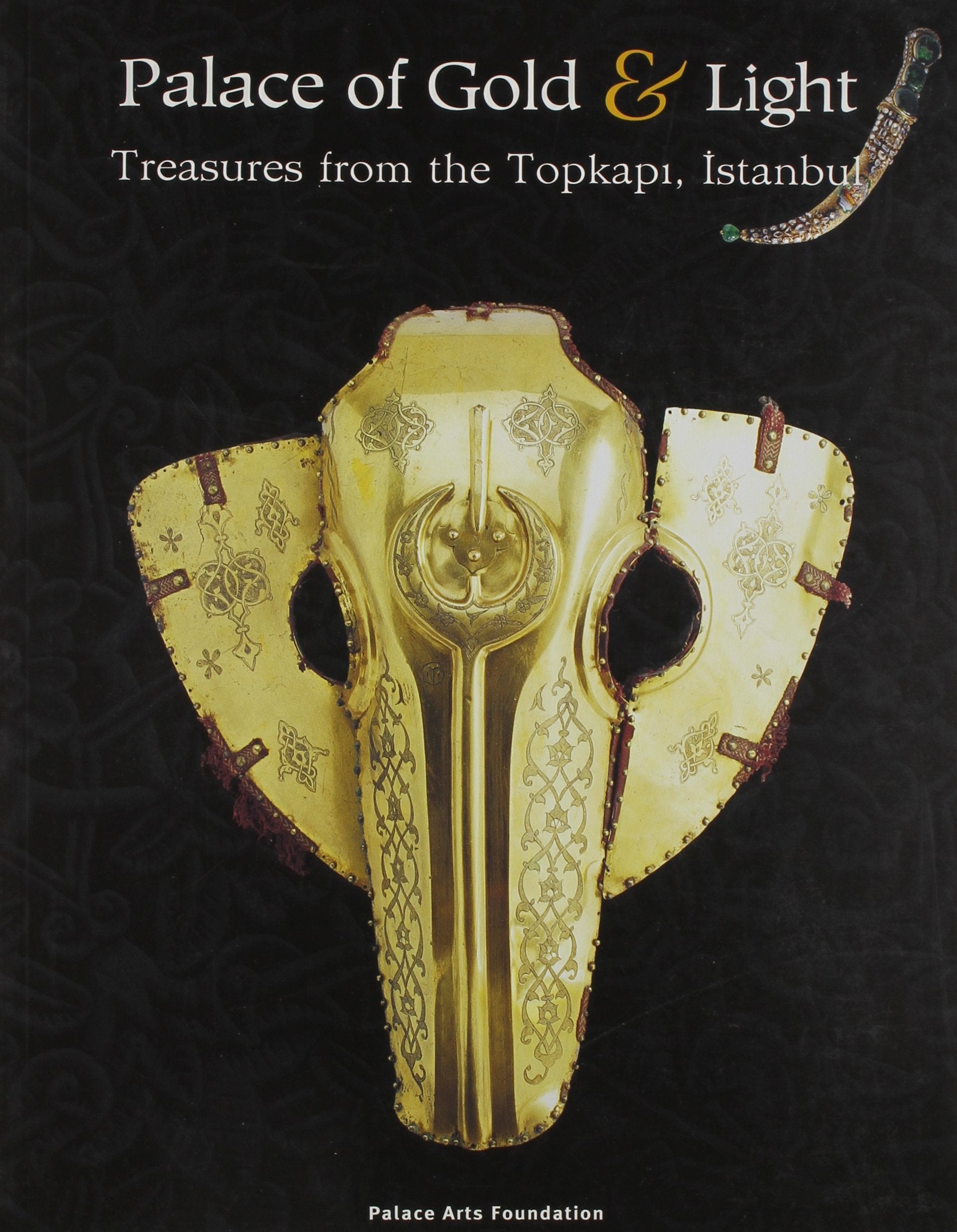 Palace of Gold & Light: Treasures from the Topkapi, Istanbul book
