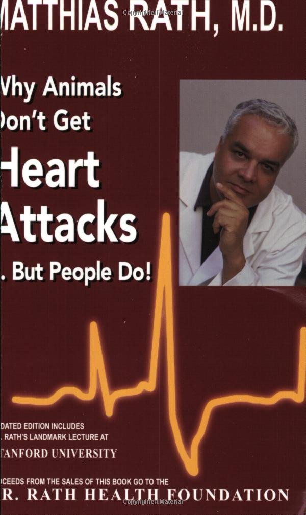 Why Animals Don't Get Heart Attacks but People Do, Fourth Revised Edition book