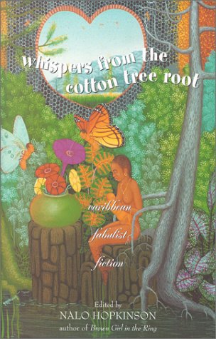Whispers from the Cotton Tree Root: Caribbean Fabulist Fiction: Caribben Fabulist Fiction Contemporary literature