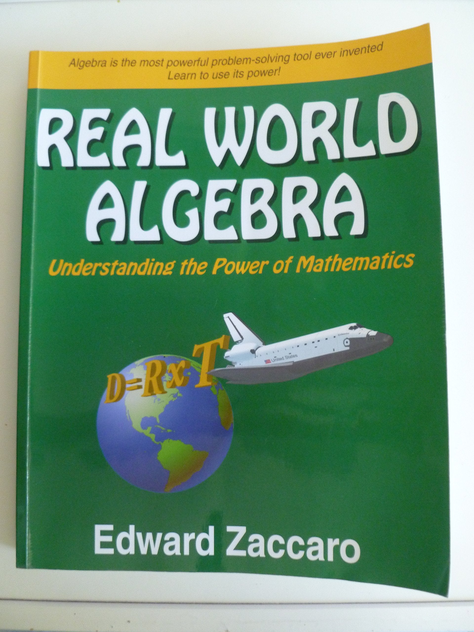 Real World Algebra: Understanding the Power of Mathematics Mathematics