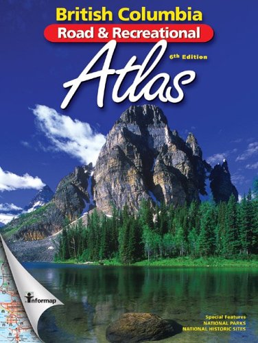 British Columbia Road and Recreational Atlas Books